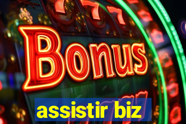 assistir biz